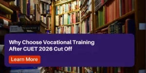 A promotional banner titled "Why Choose Vocational Training After CUET 2026 Cut Off" set against a background of crowded bookshelves.