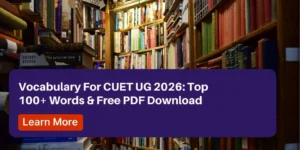 A promotional banner over library bookshelves for CUET UG 2026 vocabulary preparation. The purple overlay states "Vocabulary For CUET UG 2026: Top 100+ Words & Free PDF Download" and includes an orange "Learn More" button.